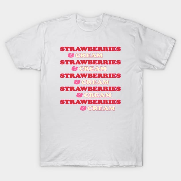 STRAWBERRIES & CREAM T-Shirt by Flabbart